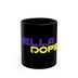 Hella Dope Classic Black Mug (11oz)