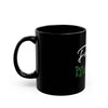 Feeling Mossy Hella Dope Black Mug (11oz, 15oz)